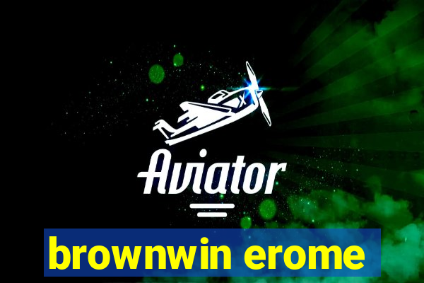 brownwin erome